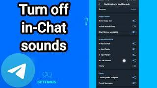 How to turn off in-Chat sounds On Telegram