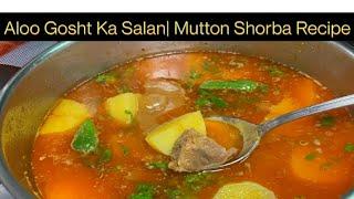 Mazedar Mutton Aloo Shorba Recipe | Easy Home made Mutton Aloo | Kani ka Maza aya ||@Shaikhzahid960