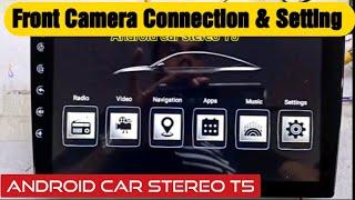 Front Camera Installation, connection & Setting of Android Car stereo T5 - [Step by Step]