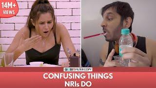 FilterCopy | Confusing Things NRIs Do | Ft. Radhika Bangia, Nitin Mirani, Viraj Ghelani, Madhu Gudi