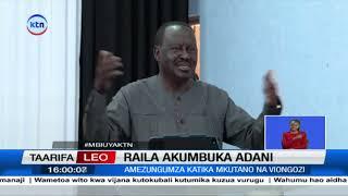 Raila ataja kusikitika na matukio ya Adani