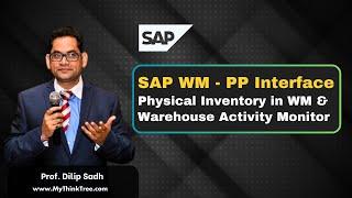 SAP WM - PP Interface | Physical inventory in WM & Warehouse activity Monitor | #sap #sapwm #sappp