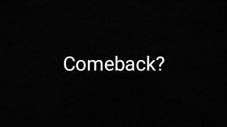 Comeback?