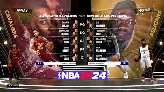 NBA 2K24 Next Gen Full Gameplay Cavaliers vs Pelicans 4K (nba 2k24 gameplay) NBA 2K24 Gameplay PS5