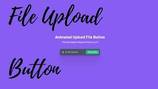 How to Make a Animated file Upload Button |  Source code