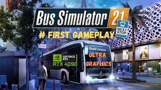 Bus Simulator 21 Next Stop Gameplay  ( Ultra Graphics + RTX 4090)