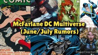 NEW Mcfarlane DC Multiverse figures (June/July Rumors)