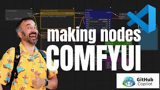 How to Create Custom Nodes in ComfyUI Using GitHub Copilot AI and Visual Studio Code