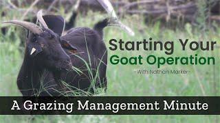 How to Start a Goat Operation - Grazing Management Minute UDSA-NRCS & KGLC