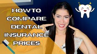 How to Compare Dental Insurance Prices