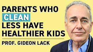 No. 1 Allergy Doctor Speaks Out: Clean Homes Are Making US Sick! | Professor Gideon Lack