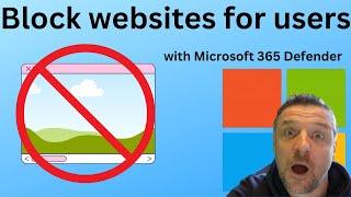 Block websites with Microsoft 365 Defender