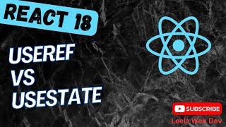 77. Introduction to useRef hook. Difference between useRef and useState hook in React App - React18