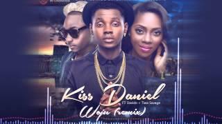 Kiss Daniel [Woju Remix] ft. Tiwa Savage, Davido, Kizz Daniel