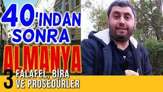 Falafel, Bira ve Prosedürler  - Kırkından Sonra Almanya - Adem Erkoçak - B03