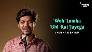 Woh Lamha Bhi Kat Jayega - Shubham Shyam | Mirchi Mehfil