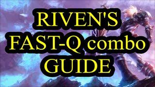 Riven Fast-Q combo guide (SIMPLE)