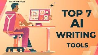 7 Best AI Writing Tools in 2024!!!