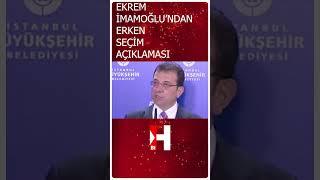 Ekrem İmamoğlu'ndan Erken Seçim Açıklaması! #shorts