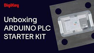 Arduino PLC Starter Kit - Unboxing | DigiKey