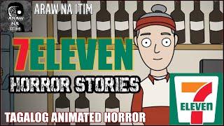 7ELEVEN HORROR STORIES | TAGALOG ANIMATED HORROR | TRUE STORIES