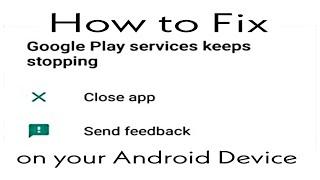 How To Fix Google Play Service keeps Stopping