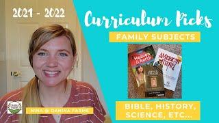 2021 - 2022 Homeschool Curriculum Picks - Family Subjects / Bible, History, Science, Etc...