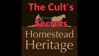 The Cult of Homestead Heritage's Worst Secrets and Heresy (WATCH BOTH PARTS)