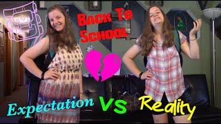 Back To School: Expectation VS Reality