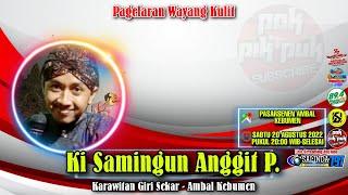 LIVE Wayang Kulit  KI SAMINGUN A.P. - PASARSENEN 20 AGUSTUS 2022