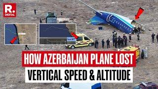 FlightRadar Data Shows How Azerbaijan Plane Lost Vertical Speed And Altitude Before Crash