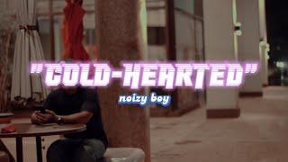 Noizy Boy + "COLD-HEARTED"