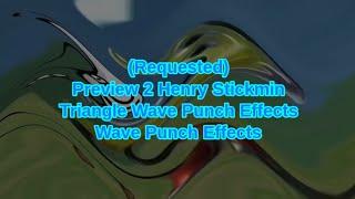 Preview 2 Henry Stickmin Triangle Wave Punch Effects Exo^2 | Jimmyhogs