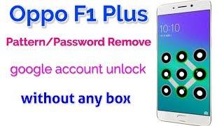 Oppo F1 Plus Pattern lock reset, Google account Frp, One Click!