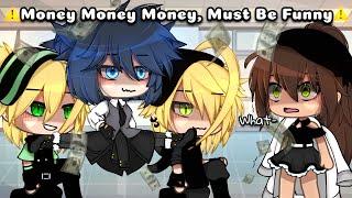 Money~Money~Money~, Must Be Funny || Gacha Meme || MLB || AU || [ Original? ] || Gacha Life