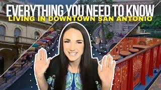 Everything You Need To Know About Living in Downtown San Antonio