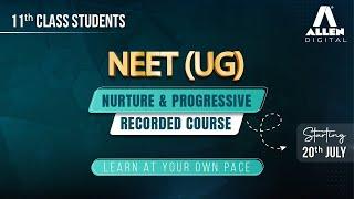 Attention NEET (UG) Aspirants  Nurture and Progressive Recorded Courses for Class 11th Students 