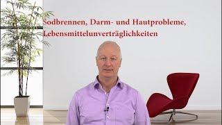 Sodbrennen - Darmprobleme - Hautprobleme - Lebensmittelunverträglichkeit - Video