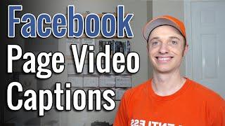 How to Add Captions to Facebook Page Videos