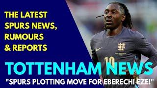 TOTTENHAM NEWS & TRANSFER WINDOW UPDATE "Spurs Plotting Move for £68M Eze!" Cirkin, Muani, Tel, Gray