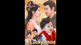 A Lucky Child,#shortdrama #miniseries #drama #playlet #film #fyp #shorts