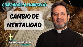 Cambio de mentalidad | Padre Pedro Justo Berrío