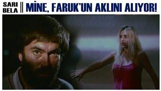 Sarı Bela Türk Filmi | Mine, Faruk'un Aklını Başından Alıyor!