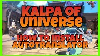 Kalpa of Universe - Как установить автопереводчик / How to install Autotranslator