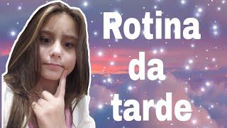 ROTINA DA TARDE - MARIA EDUARDA GRAMME