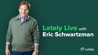 Lately Live with Eric Schwartzman