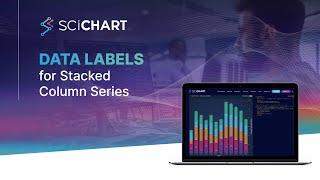 Data Labels for Stacked Column Series - SciChart.js v 3.4 Release