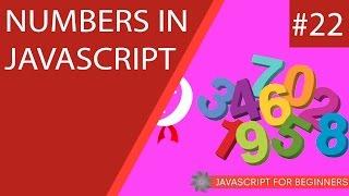 JavaScript Tutorial For Beginners #22 - Numbers