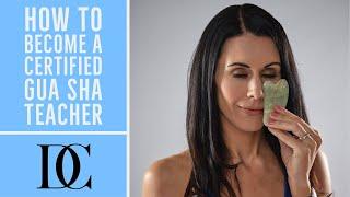 How To Become A Certified Gua Sha Teacher