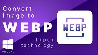 Convertir Imágenes A Webp En Windows  | Optimización De Imágenes Masivas